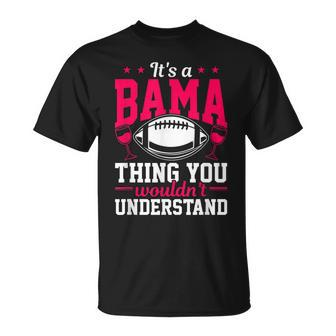 Home State Its A Bama Thing Alabama T-Shirt - Seseable