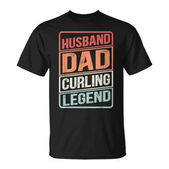 Husband Dad Curling Legend Curler Rock On Retro Curling Unisex T-Shirt | Mazezy