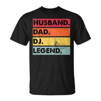 Husband Dad Dj Legendfunny Dj Discjockey Music Player Unisex T-Shirt | Mazezy