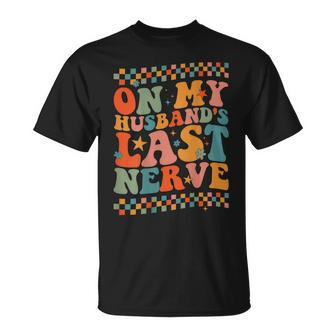 On My Husbands Last Nerve For Dad Fathers Day T-shirt - Thegiftio UK