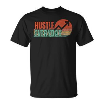Hustle Everyday Work Hard Successful Entrepreneur Unisex T-Shirt | Mazezy