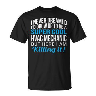 Hvac Mechanic Funny Gift Appreciation Unisex T-Shirt | Mazezy DE
