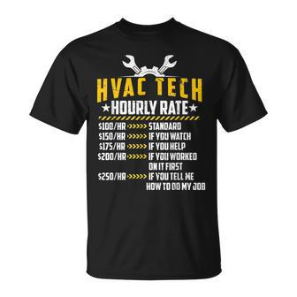 Hvac Tech Hourly Rate Funny Technician Maintenance Labor Unisex T-Shirt | Mazezy