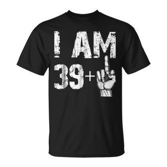 I Am 39 Plus Middle Finger T Shirt Funny 40Th Birthday Gift Unisex T-Shirt | Mazezy