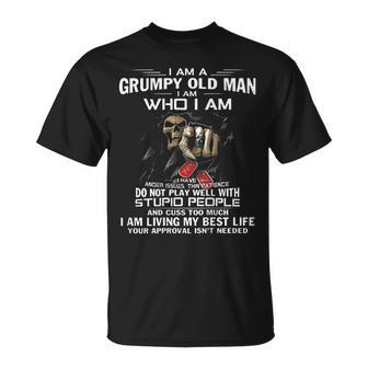 I Am A Grumpy Old Man I Am Who I Am I Have Anger Issues Unisex T-Shirt | Mazezy