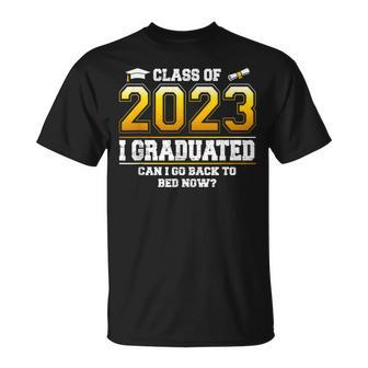 I Graduated Can I Go Back To Bed Now Funny Class Of 2023 Unisex T-Shirt | Mazezy
