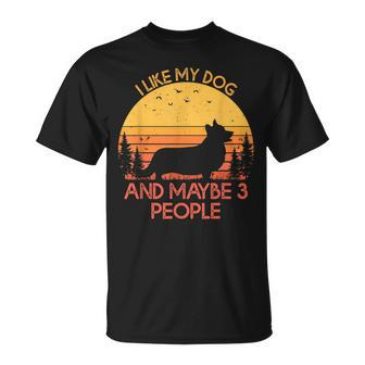 I Like My Dog And Maybe 3 People Pembroke Welsh Corgi Unisex T-Shirt - Seseable