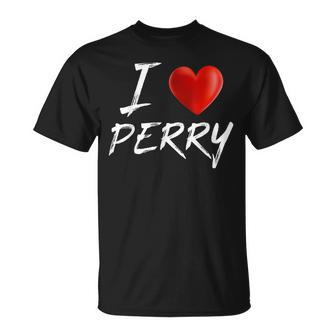 I Love Heart Perry Family Name T Unisex T-Shirt - Seseable