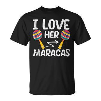 I Love Her Maracas Cinco De Mayo Matching Couple Mexican Unisex T-Shirt | Mazezy