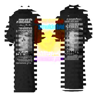 I May Not Be Smoking Hot But I Am Definitely Smoking Pot Unisex T-Shirt | Mazezy