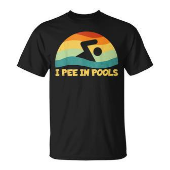 I Pee In Pools Retro Vacation Humor Swimming I Pee In Pools Unisex T-Shirt | Mazezy