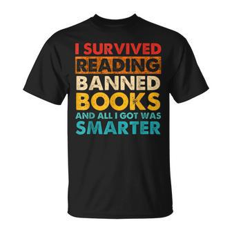 I Survived Reading Banned Books And All I Got Was Smarter Unisex T-Shirt | Mazezy