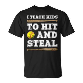 I Teach Kids To Hit And Steal - Funny Softball Coach Unisex T-Shirt | Mazezy