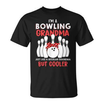 Im A Bowling Grandma Just Like A Regular Grandma But Cooler Unisex T-Shirt | Mazezy