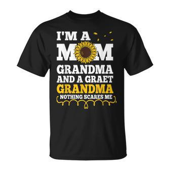 Im A Mom Grandma Great Nothing Scares Me Funny Mothers Day Unisex T-Shirt | Mazezy