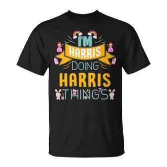 Im Harris Doing Harris Things Harris For Harris Unisex T-Shirt - Seseable