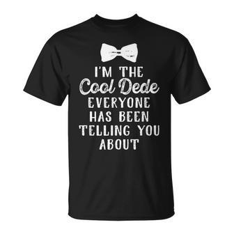 Im The Cool Dede Turkish Grandpa Fathers Day Gift Gift For Mens Unisex T-Shirt | Mazezy DE