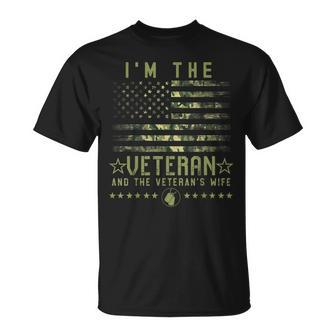 Im The Veteran And The Veterans Wife Veterans Day Military Unisex T-Shirt
