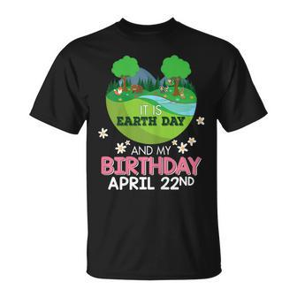 It Is Earth Day And My Birthday Save Our Planet Unisex T-Shirt | Mazezy CA
