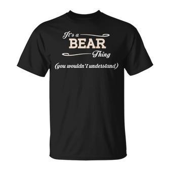 Its A Bear Thing You Wouldnt Understand Bear For Bear Unisex T-Shirt | Seseable UK