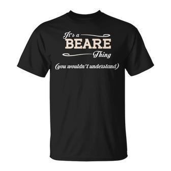 Its A Beare Thing You Wouldnt Understand Beare For Beare Unisex T-Shirt - Seseable