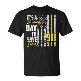 Its A Beautiful Day To Save Lives 911 Dispatcher Operator Unisex T-Shirt | Mazezy