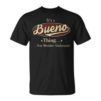 Its A Bueno Thing You Wouldnt Understand Personalized Name Gifts With Name Printed Bueno Unisex T-Shirt - Seseable