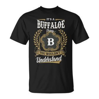 Its A Buffaloe Thing You Wouldnt Understand Shirt Buffaloe Family Crest Coat Of Arm Unisex T-Shirt - Seseable