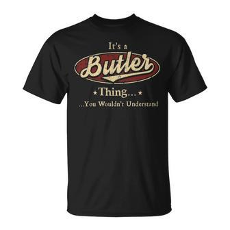 Its A Butler Thing You Wouldnt Understand Personalized Name Gifts With Name Printed Butler Unisex T-Shirt - Seseable