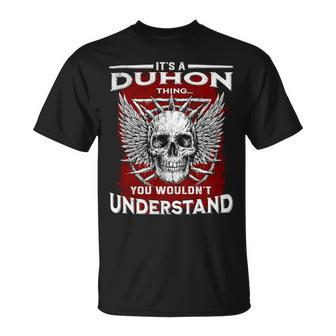 Its A Duhon Thing You Wouldnt Understand Duhon Last Name Unisex T-Shirt - Seseable