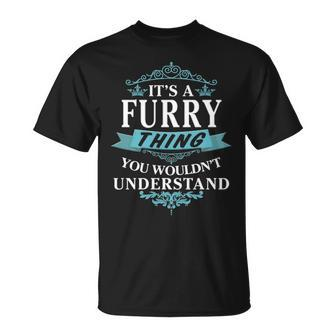 Its A Furry Thing You Wouldnt Understand Furry For Furry Unisex T-Shirt - Seseable