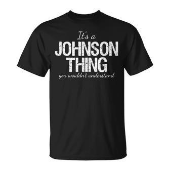 Its A Johnson Thing Family Reunion Pride Heritage Gift Unisex T-Shirt - Seseable