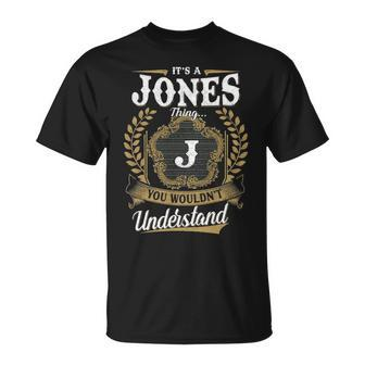 Its A Jones Thing You Wouldnt Understand Personalized Last Name Jones Family Crest Coat Of Arm Unisex T-Shirt - Seseable