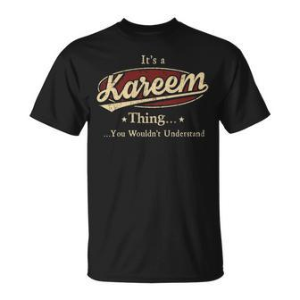 Its A Kareem Thing You Wouldnt Understand Personalized Name Gifts With Name Printed Kareem Unisex T-Shirt - Seseable