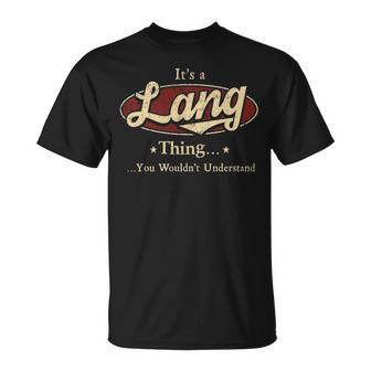 Its A Lang Thing You Wouldnt Understand Personalized Name Gifts With Name Printed Lang Unisex T-Shirt - Seseable
