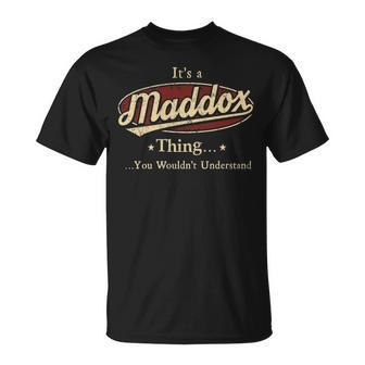 Its A Maddox Thing You Wouldnt Understand Personalized Name Gifts With Name Printed Maddox Unisex T-Shirt - Seseable