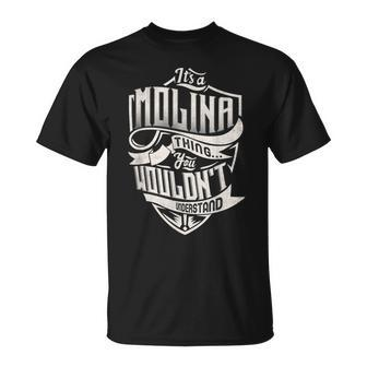 Its A Molina Thing You Wouldnt Understand Classic Name Unisex T-Shirt - Seseable