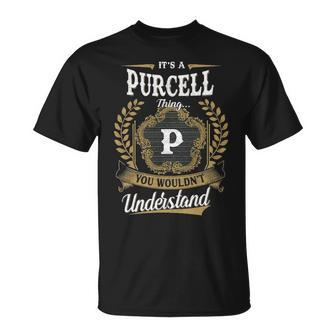 Its A Purcell Thing You Wouldnt Understand Personalized Last Name Purcell Family Crest Coat Of Arm Unisex T-Shirt - Seseable