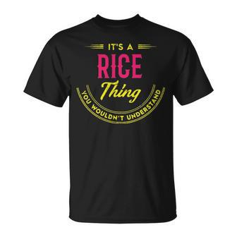 Its A Rice Thing You Wouldnt Understand Personalized Name Gifts With Name Printed Rice Unisex T-Shirt - Seseable