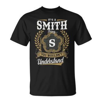 Its A Smith Thing You Wouldnt Understand Personalized Last Name Smith Family Crest Coat Of Arm Unisex T-Shirt | Seseable UK