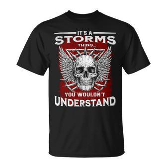 Its A Storms Thing You Wouldnt Understand Storms Last Name Unisex T-Shirt - Seseable
