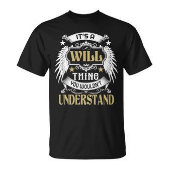 Its A Will Thing You Wouldnt Understand Name Unisex T-Shirt - Seseable