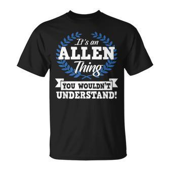 Its An Allen Thing You Wouldnt Understand Name T-Shirt - Seseable