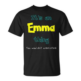 Its An Emma Thing Personalized Name Gift T Unisex T-Shirt - Seseable