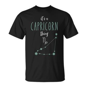 Its A Capricorn Thing Zodiac Sign Capricorn Horoscope T-Shirt - Seseable