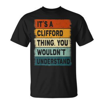 Mens Its A Clifford Thing Clifford Name Personalized T-Shirt - Seseable