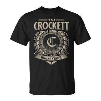 Its A Crockett Thing You Wouldnt Understand Name Vintage T-Shirt - Seseable