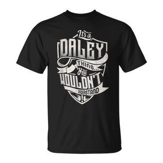 Its A Daley Thing You Wouldnt Understand Classic Name T-Shirt - Seseable