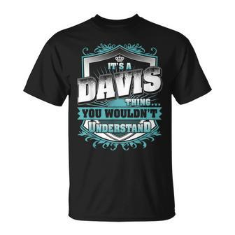 Its A Davis Thing You Wouldnt Understand Classic T-Shirt - Seseable