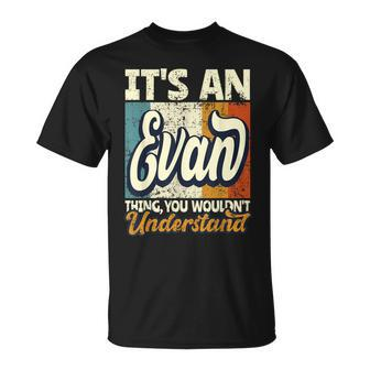 Mens Its An Evan Thing You Wouldnt Understand T-Shirt - Seseable